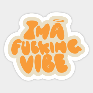 ima fn vibe Sticker